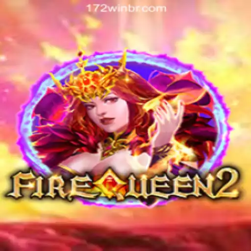 Exploring FireQueen2: A Thrilling Adventure with 172win.COM Oficial Slots Brasil #1