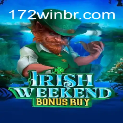 Explore the Thrills of IrishWeekendBonusBuy with 172win.COM Oficial Slots Brasil #1