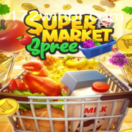 Experience the Thrills of SupermarketSpree with 172win.COM Oficial Slots Brasil #1