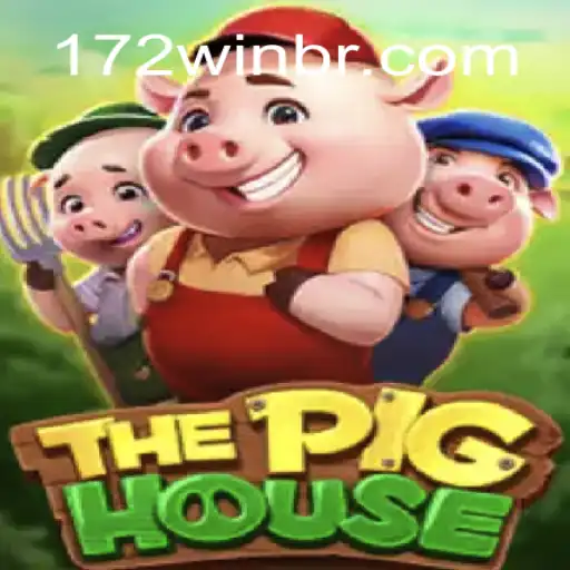 Exploring the Thrilling World of ThePigHouse with 172win.COM Oficial Slots Brasil #1