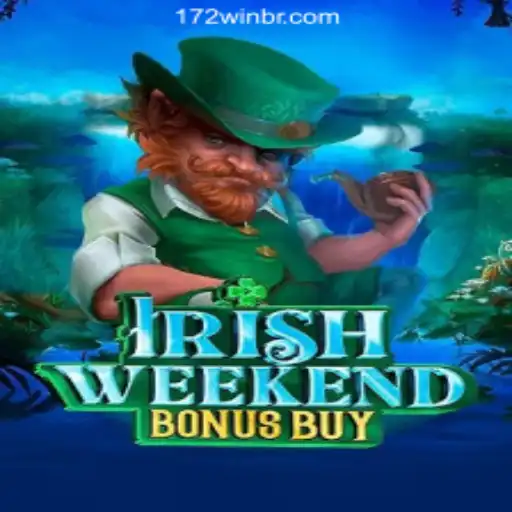 Explore the Thrills of IrishWeekendBonusBuy with 172win.COM Oficial Slots Brasil #1