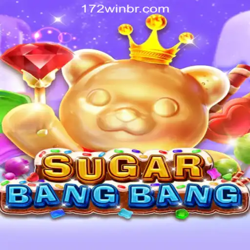 Discover the Exciting World of SUGARBANGBANG: The Ultimate Slot Game Experience with 172win.COM Oficial Slots Brasil #1